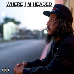 Where I'm Headed