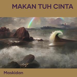 Makan tuh Cinta