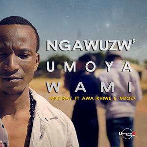 Ngawuzw' Umoya Wami (feat. Awa Khiwe & Mzoe7)