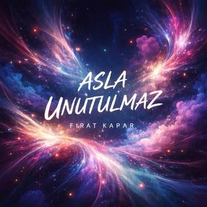 Asla Unutulmaz