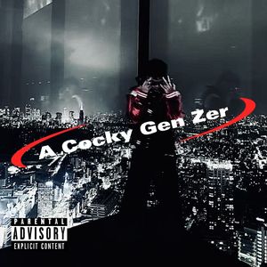 A Cocky Gen Zer