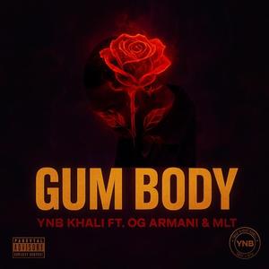 Gum Body (feat. OG Armani & MLT)