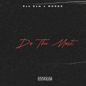 Do The Most (feat. MODDO)
