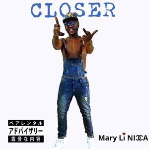 Closer