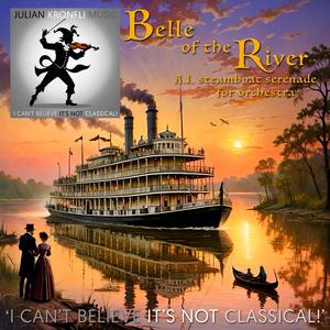 Belle of the River (steamboat serenade for orchestra)