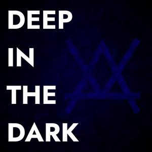 Deep In The Dark