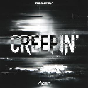 Creepin'