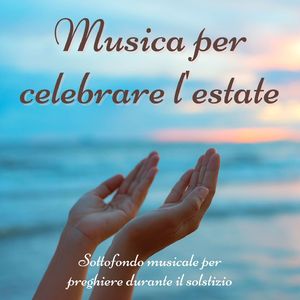 Sottofondo musicale per preghiere durante il solstizio