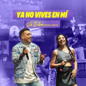 Ya No Vives En Mí (feat. Rocío Quiroz) [En Vivo Gran Rex]