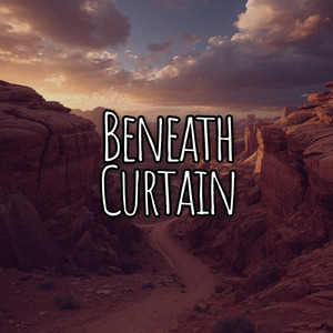 Beneath Curtain