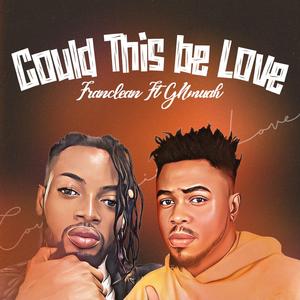 Could this be love (feat. GNmuah)