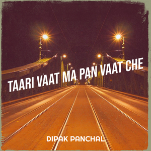 Taari Vaat Ma Pan Vaat Che
