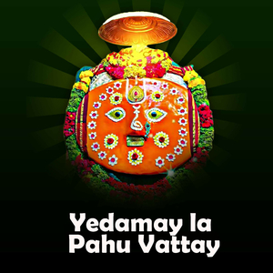 Yedamay La Pahu Vattay