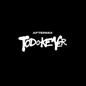 Todo Ke Ver (After Mix)