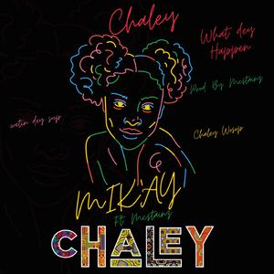 CHALEY (what dey happen) (feat. McStainz)