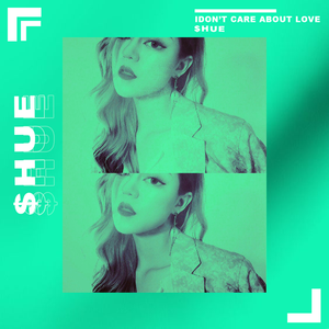 I DON’T CARE ABOUT LOVE