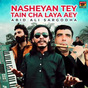 Nasheyan Tey Tain Cha Laya Aey