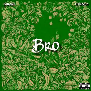 Bro (feat. Hitmarca)