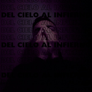 Del Cielo Al Infierno (Slow + Reeverb)