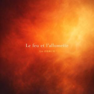 Le feu et l'allumette