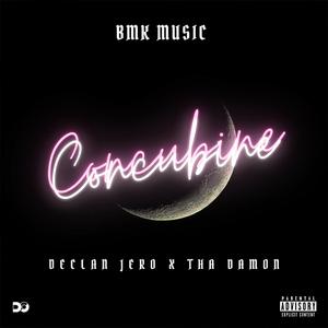 Concubine (feat. Declan Jero & Tha Damon)