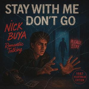 Stay With Me Don't Go