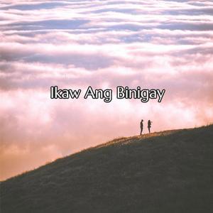 Ikaw Ang Binigay