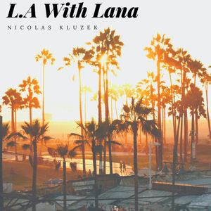 L.A. with Lana