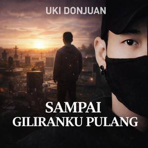 SAMPAI GILIRANKU PULANG