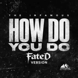 The INFAMOUS How Do You Do (FateD Version)