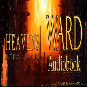 (Ward Audiobook) Arc 12 [Heavens]