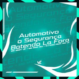 Automotivo o Segurança Batendo La Fora