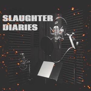 Slaughter Diaries