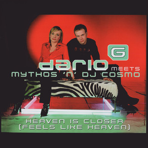 Heaven Is Closer (Feels Like Heaven) (Dario G Radio Edit)