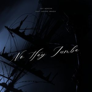 No Hay Tumba (Alternative Version with Lucero Braga's Acapella)