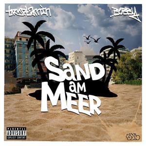Sand am Meer (feat. Bobby K & Tryptamin)