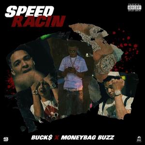 SPEED RACIN (feat. Moneybagz buzz)