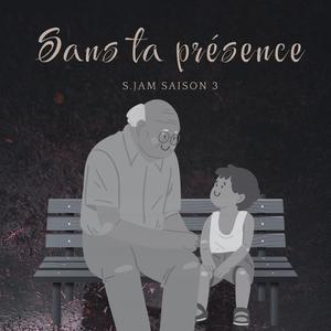 Sans ta présence