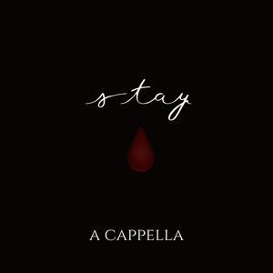Stay - A Cappella