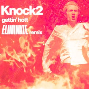 GETTIN' HOTT (ELIMINATE REMIX)