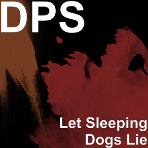 Let Sleeping Dogs Lie