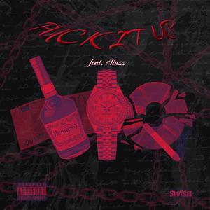 **** It Up (feat. Ainzz)