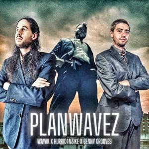 PlanWavez MashUp (feat. Wayak & Benny Groove) (MashUp)