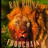 Ray Ruinz - Foodchain (feat. S Eyes Finest)