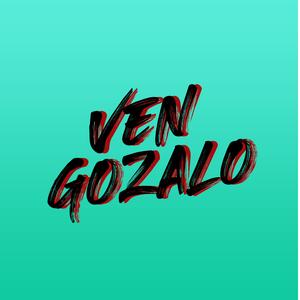 Ven Gozalo