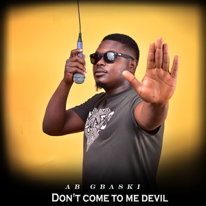 Don't Come to Me Devil