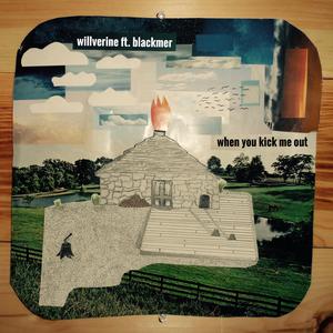 when you kick me out (feat. Blackmer)