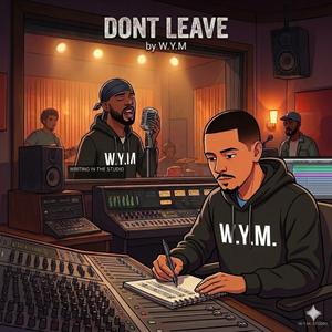 Dont leave