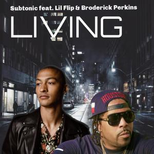 Living (feat. Lil' Flip & Broderick Perkins)