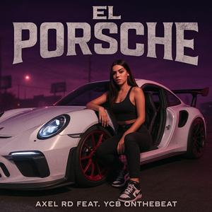 EL PORSCHE (feat. Axel RD)